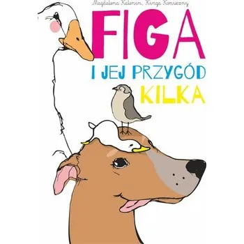 První čtění Figa i jej przygód kilka - Magdalena Kalenin,Kinga Konieczny