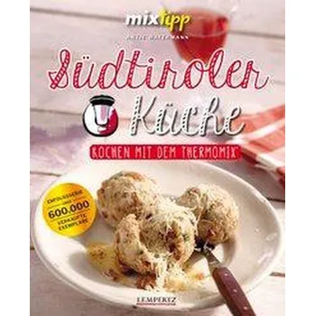 mixtipp: Südtiroler Küche - Watermann, Antje
