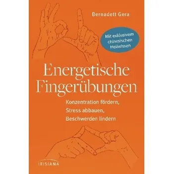 Energetische Fingerübungen - Gera, Bernadett