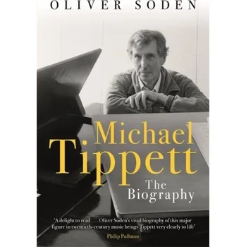 Literární biografie Michael Tippett - Soden, Oliver [EN] (2020, Brožovaná, Orion Publishing Co)