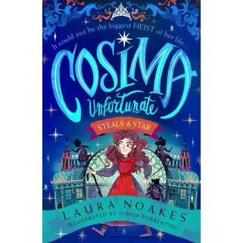 Cosima Unfortunate Steals A Star - Noakes, Laura