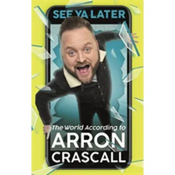 Umění See Ya Later - Crascall, Arron [EN] (2018, Taschenbuch, Orion Publishing Co)