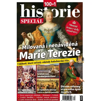 Časopis 100+1 historie speciál - Milovaná i nenáviděná Marie Terezie (č. 83)