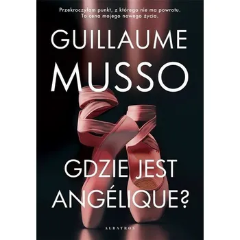Gdzie jest Angelique? - Guillaume Musso