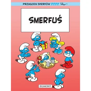 Smerfuś. Smerfy Komiks wyd. 2023 - Peyo; Peyo