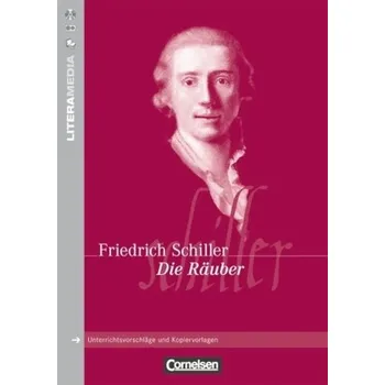 Učebnice Friedrich von Schiller 'Die Räuber' - Ladnar, Ulrike