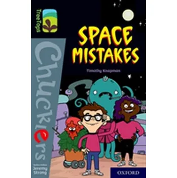 Anglický jazyk Oxford Reading Tree TreeTops Chucklers: Oxford Level 20: Space Mistakes - Knapman, Timothy