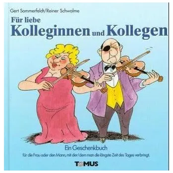 Das Geschenkbuch für liebe Kollegen! - Sommerfeldt, Gert