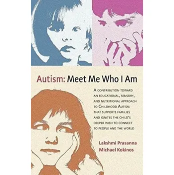 Autism: Meet Me Who I Am - Prasanna, Dr Lakshmi; Kokinos, Michael