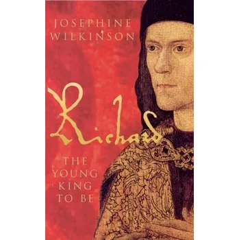 Richard III - Wilkinson, Josephine