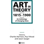 Art in Theory 1815-1900 - Harrison, Charles