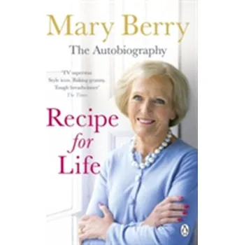 Literární biografie Recipe for Life - Mary Berry