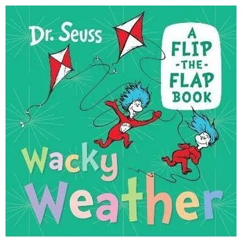 Kniha Wacky Weather: A flip-the-flap book - DR. SEUSS