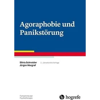 Agoraphobie und Panikstörung - Schneider, Silvia