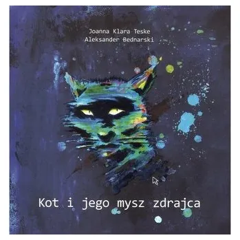 Kniha Kot i jego mysz zdrajca - Teske Joanna Klara