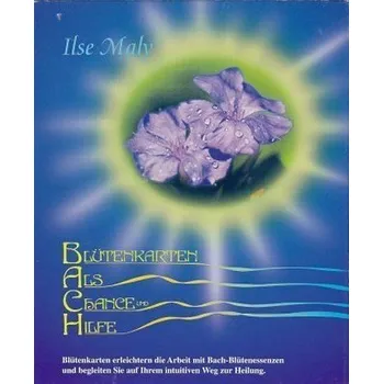 Blütenkarten als Chance und Hilfe - Maly, Ilse