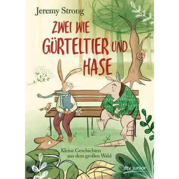 První čtění Zwei wie Gürteltier und Hase. Kleine Geschichten aus dem großen Wald - Strong, Jeremy