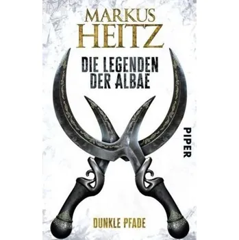 Die Legenden der Albae - Dunkle Pfade - Heitz, Markus