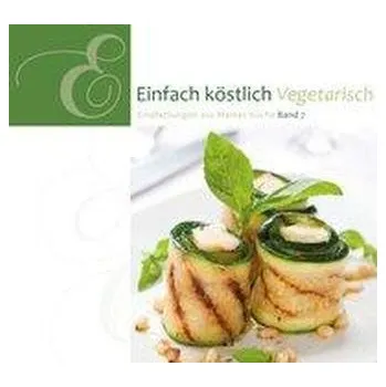 Einfach Köstlich 07. Vegetarisch