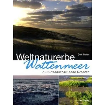 Weltnaturerbe Wattenmeer - Meier, Dirk