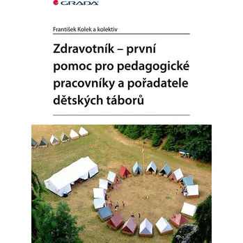 Zdravotník - první pomoc pro pedagogické pracovníky a pořadatele dětských táborů