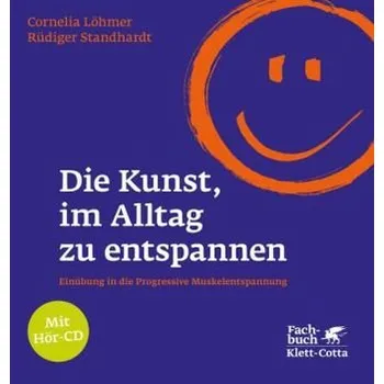 Die Kunst, im Alltag zu entspannen, m. Audio-CD - Löhmer, Cornelia