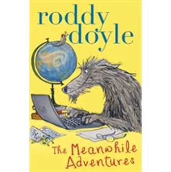 The Meanwhile Adventures - Doyle Roddy