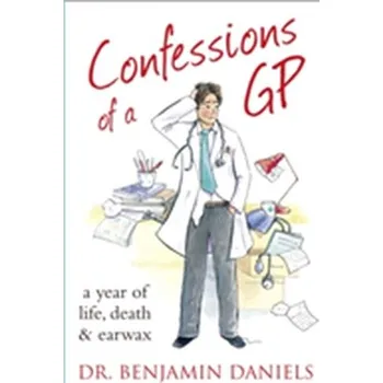 Kniha Confessions of a GP - Daniels, Benjamin