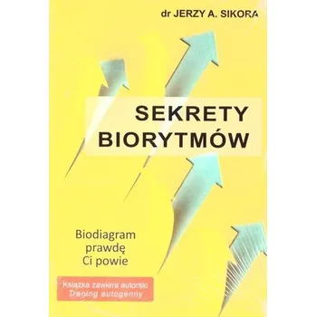 Sekrety biorytmów - Sikora Jerzy