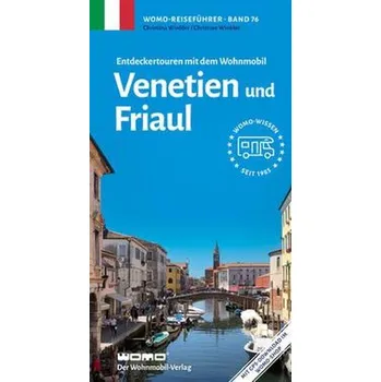 Cestování Entdeckertouren mit dem Wohnmobil Venetien und Friaul - Winkler, Christian