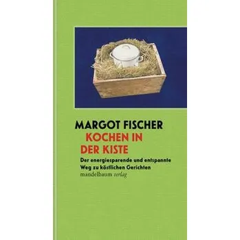 Kochen in der Kiste - Fischer, Margot