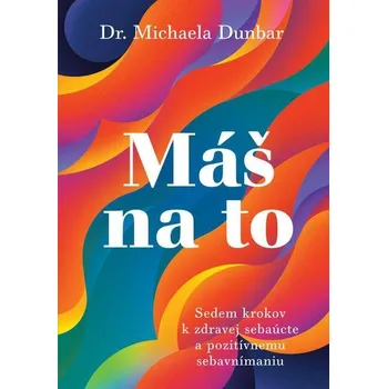 Kniha Máš na to - Michaela Dunbar (E-Kniha)