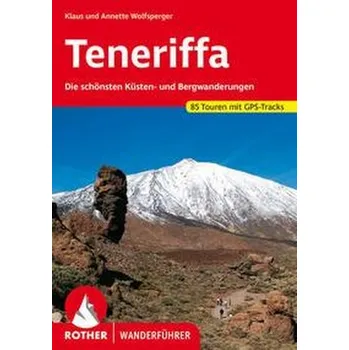 Cestování Teneriffa - Wolfsperger, Klaus [DE] (2023, Brožovaná, Bergverlag Rother)