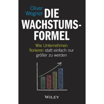 Die Wachstumsformel - Wegner, Oliver