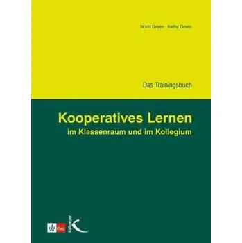Kooperatives Lernen im Klassenraum und im Kollegium - Green, Norm