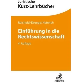 Einführung in die Rechtswissenschaft - Reichold, Hermann