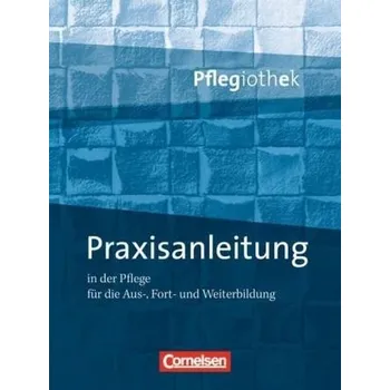 Cizí jazyk Praxisanleitung in der Pflegeausbildung für die Aus-, Fort- und Weiterbildung - Paschko, Frauke