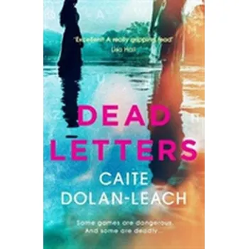 Dead Letters - CAITE DOLAN-LEACH [EN] (2018, Brožovaná, Atlantic Books)
