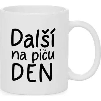 Hrnek - Další na piču den Barva: Bílá
