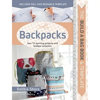 The Build a Bag Book: Backpacks - Shore, Debbie