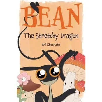 Bean The Stretchy Dragon - Stocrate, Ari