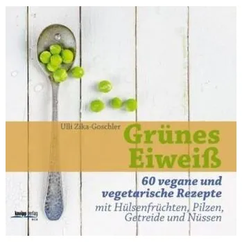 Grünes Eiweiß - Zika, Ulli