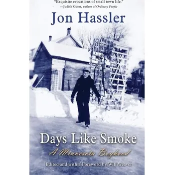 Literární biografie Days Like Smoke - Hassler, Jon