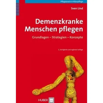 Demenzkranke Menschen pflegen - Lind, Sven