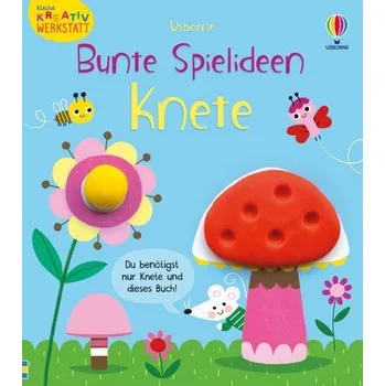 První čtění Kleine Kreativ-Werkstatt - Bunte Spielideen: Knete - Oldham, Matthew