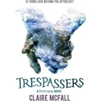 Trespassers - McFall, Claire