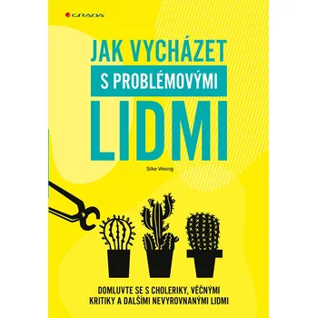 Osobní rozvoj Jak vycházet s problémovými lidmi