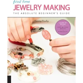 First Time Jewelry Making - Powley, Tammy