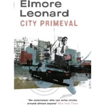 City Primeval - Elmore Leonard