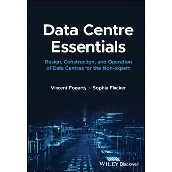 Kniha Data Centre Essentials - Fogarty, Vincent; Flucker, Sophia